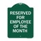 Signmission Reserved for Employee of Month, Green & White Aluminum Architectural Sign, 18" x 24", GW-1824-23205 A-DES-GW-1824-23205 - alternate 1